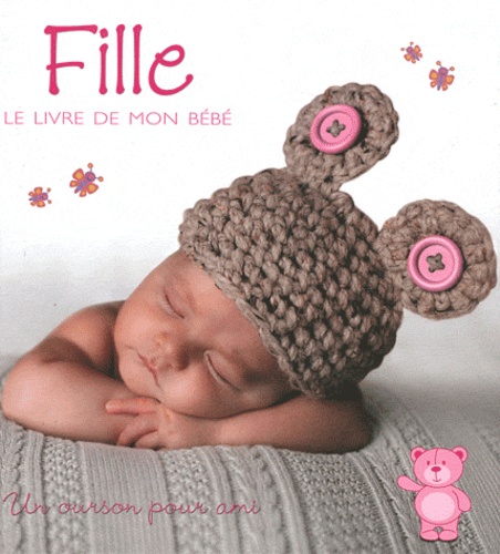 Fille - Le livre de mon bébé de Giorgio Ferrero - Livre - Decitre