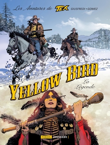 Les aventures de Tex Tome 6 Yellow Bird, la légende
