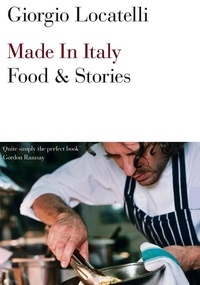 Giorgio Locatelli - Made in Italy - Food and Stories.