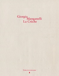 Giorgio Manganelli - La crèche.