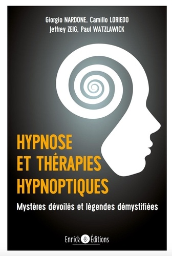 Hypnose et thérapies hypnotiques. Mystères dévoilés et légendes démystifiées