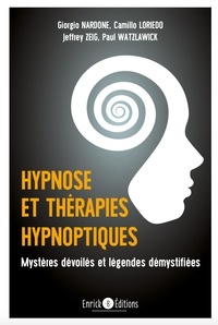 Giorgio Nardone et Camillo Loriedo - Hypnose et thérapies hypnotiques - Mystères dévoilés et légendes démystifiées.