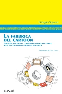 Giorgio Signori - La fabbrica del cartoon.