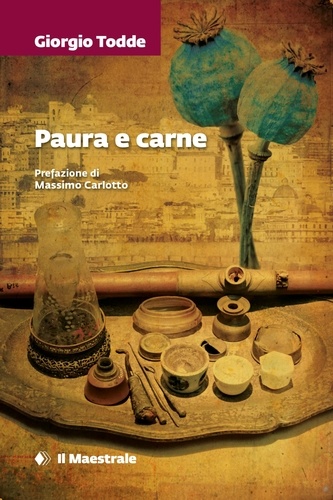 Giorgio Todde - Paura e carne.