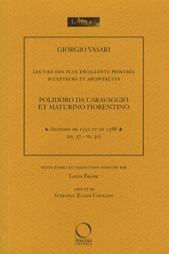 Giorgio Vasari - Polidoro da Caravaggio et Maturino Fiorentino.