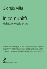 Giorgio Villa - In comunità - Malattia mentale e cura.