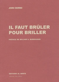 Il faut brûler pour briller