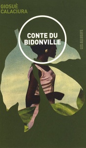 Giosuè Calaciura - Conte du Bidonville - La fille perdue.