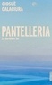 Giosuè Calaciura - Pantelleria - La dernière île.
