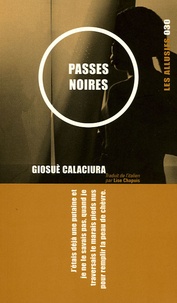 Giosuè Calaciura - Passes noires.
