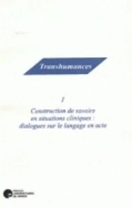 Construction de savoirs en situations cliniques: dialogues sur le langage en acte