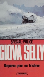 Giova Selly - Spécial-police : Requiem pour un tricheur.