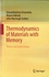 Thermodynamics of Materials with Memory. Theory and Applications