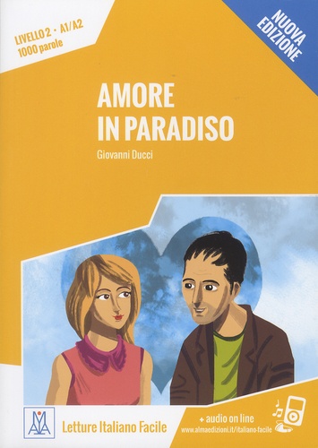 Giovani Ducci - Amore in paradiso - Livello 2, A1/A2, 1000 parole.