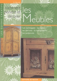 Giovanna Barioli - Comment Peindre Et Decorer Les Meubles.