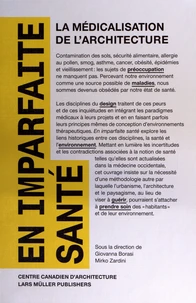 En imparfaite santé : la médicalisation de l'architecture