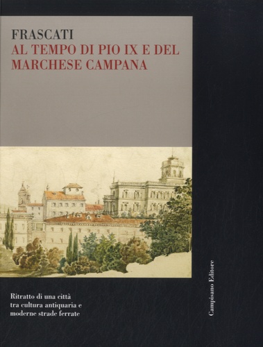 Frascati, al tempo di Pio IX e del marchese... de Giovanna Cappelli - Livre  - Decitre