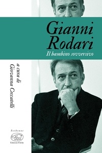 Giovanna Ceccatelli - Gianni Rodari - Il bambino sovversivo.