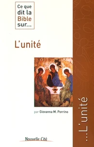 Ce que dit la bible sur... L'Unité