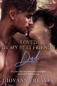 Loved By My Best Friend's Dad: An MM Omegaverse Romance