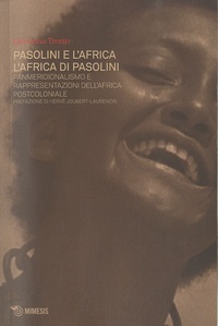 Giovanna Trento - Pasolini E L'Africa, L'Africa E Pasolini.