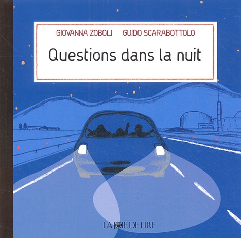 Giovanna Zoboli et Guido Scarabottolo - Questions dans la nuit.