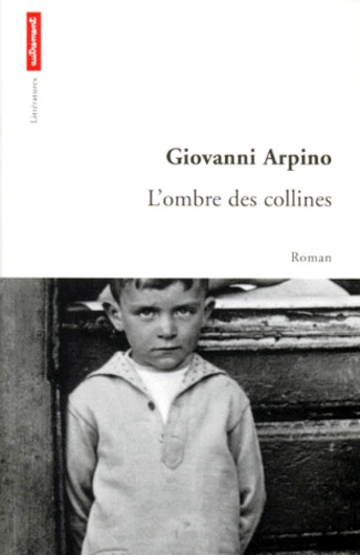 Giovanni Arpino - L'ombre des collines.