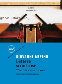 Giovanni Arpino - Lettere scontrose - 52 lettere e una risposta.