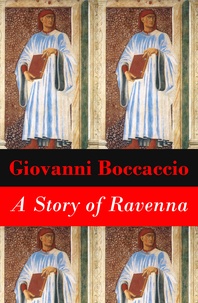 Giovanni Boccaccio - A Story of Ravenna (Unabridged).