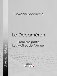 Giovanni Boccaccio et  Ligaran - Le Décaméron - Les Maîtres de l'Amour.