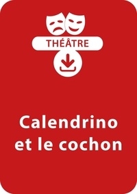 Giovanni Boccace et Anne-Marie Zarka - THEATRALE  : Calendrino et le cochon - Une pièce de théâtre à télécharger.