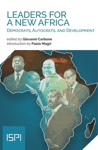 Giovanni Carbone et  Aa.vv. - Leaders for a new Africa - Democrats, Autocrats, and Development.