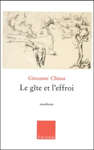 Giovanni Chiara - Le gîte et l'effroi.
