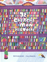 Je cherche mon histoire