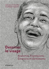 Dessiner le visage - Anatomie, expressions, émotions et sentiments.pdf