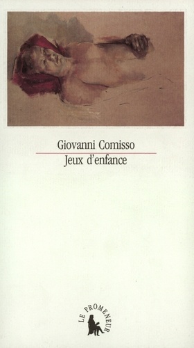 Giovanni Comisso - Jeux d'enfance.