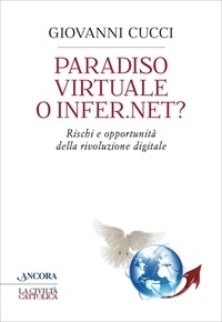 Giovanni Cucci - Paradiso virtuale o Infer.net?.