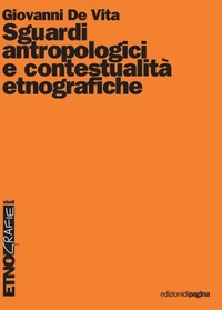 Sguardi antropologici e contestualità etnografiche