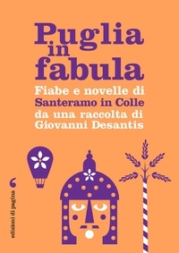 Giovanni Desantis - Fiabe e novelle di Santeramo in Colle da una raccolta di Giovanni Desantis.