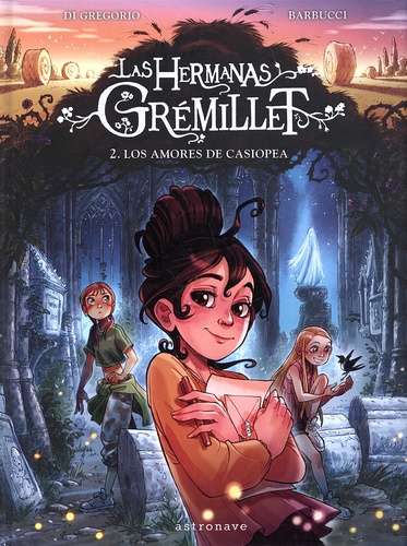 Giovanni Di Gregorio et Alessandro Barbucci - Las Hermanas Grémillet Tome 2 : Los amores de Casiopea.