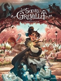 Giovanni Di Gregorio et Alessandro Barbucci - Les soeurs Grémillet Tome 7 : Le dragon d'or.