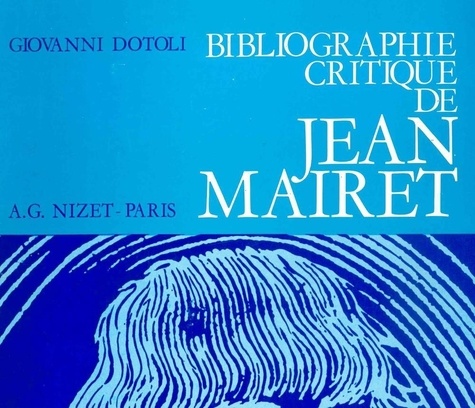 Giovanni Dotoli - Bibliographie critique de Jean Mairet.