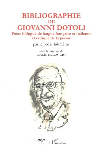Giovanni Dotoli - Bibliographie de Giovanni Dotoli, poète bilingue de langue française et italienne et critique de la poésie - Par le poète lui-même.