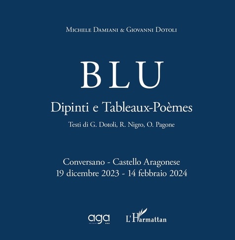 Giovanni Dotoli et Michele Damiani - Blu - Dipinti e Tableaux-Poèmes.
