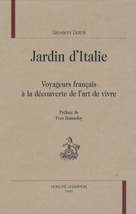 Giovanni Dotoli - Jardin d'Italie - Voyageurs français à la découverte de l'art de vivre.