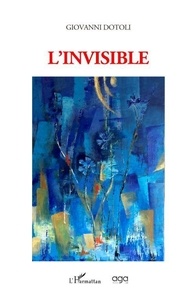 Giovanni Dotoli - L'invisible.