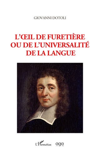 Giovanni Dotoli - L'oeil de Furetière ou de l'Universalité de la langue.