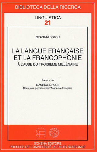 Giovanni Dotoli - La langue française et la francophonie - A l'aube du troisième millénaire.