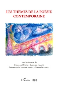 Giovanni Dotoli et Bernard Franco - Les thèmes de la poésie contemporaine.
