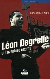 Léon Degrelle et l'aventure rexiste